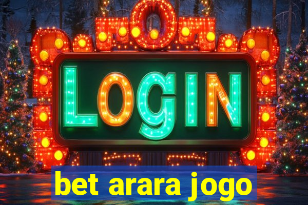 bet arara jogo